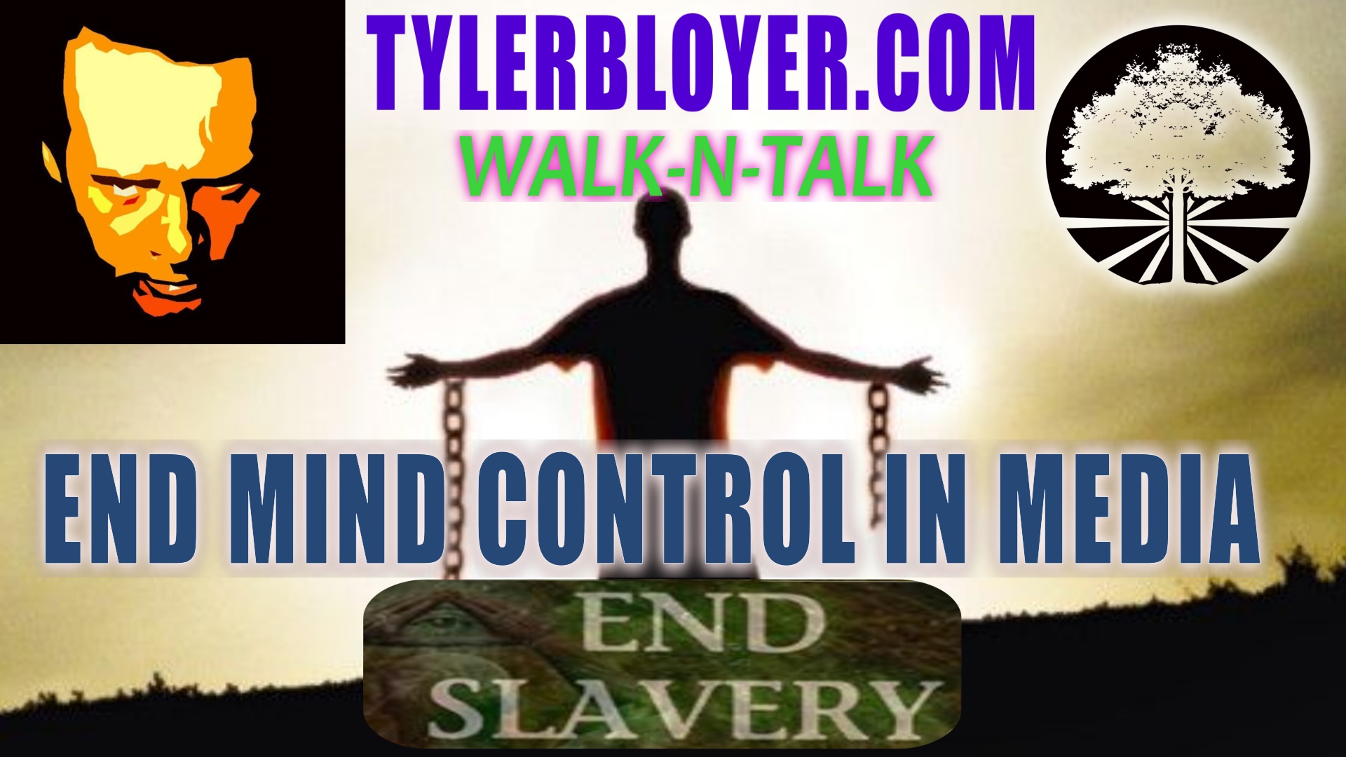 End Mind Control in Media - End Slavery - TylerBloyer.com