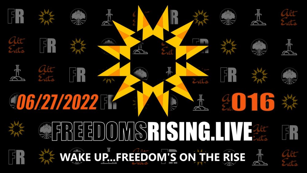https://tylerbloyer.com/2022/06/27/wake-up-freedom-is-on-the-rise-freedoms-rising-016/